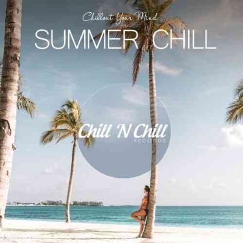 Summer Chill: Chillout Your Mind 2021 торрентом