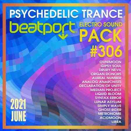 Beatport Psy Trance: Electro Sound Pack #306 2021 торрентом