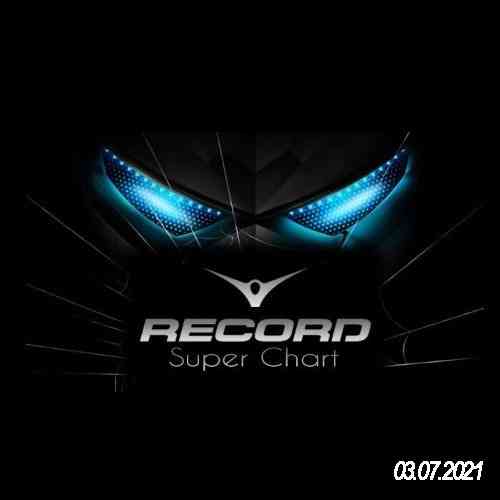 Record Super Chart 03.07.2021 2021 торрентом
