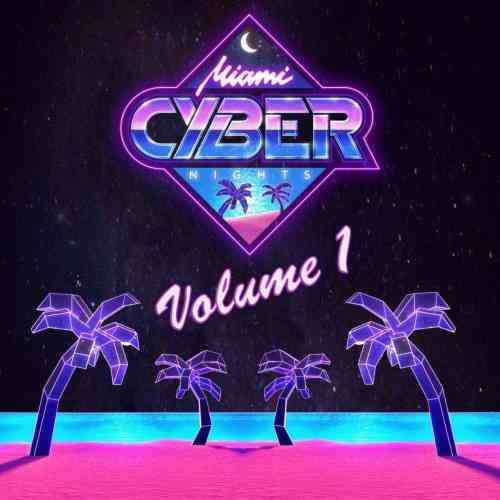 Miami Cyber Nights [Vol. 1] 2021 торрентом