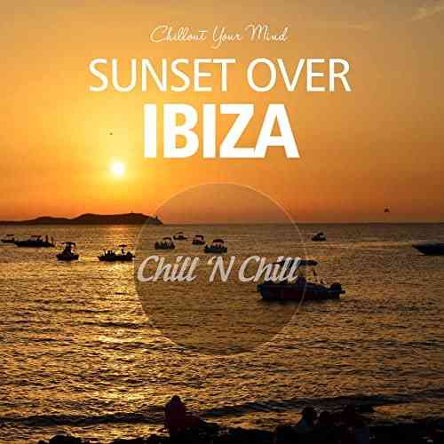 Sunset over Ibiza: Chillout Your Mind 2021 торрентом