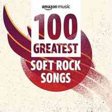 100 Greatest Soft Rock Songs 2021 торрентом