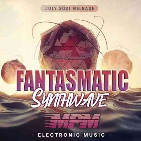 Fatasmatic: Synthwave MPM 2021 торрентом