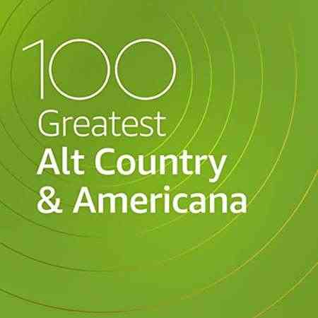 100 Greatest Alt Country & Americana 2021 торрентом