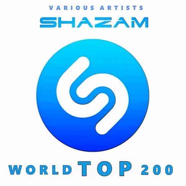 Shazam Хит-парад World Top 200 [Июль] 2021 торрентом