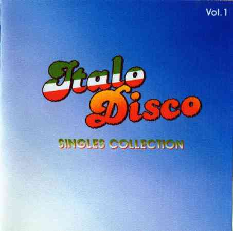 Italo Disco Singles Collection [01-07]