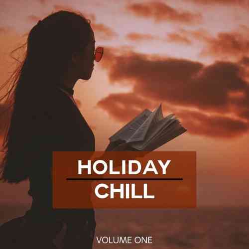 Holiday Chill - Summer, Vol. 1 2021 торрентом