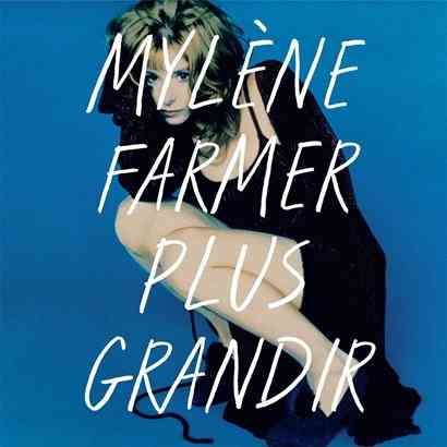Mylène Farmer - Plus grandir: Best Of 1986 - 1996