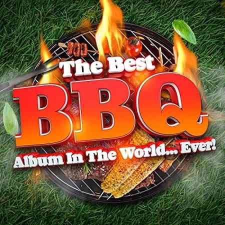 The Best BBQ Album In The World...Ever! 2021 торрентом