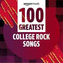 100 Greatest College Rock Songs 2021 торрентом