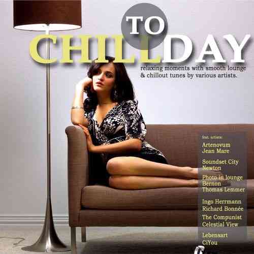 Chill Today: Vol. 1-4 (2011-2021) 2021 торрентом