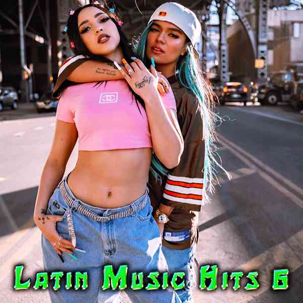 Latin Music Hits 6 2021 торрентом