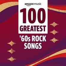 100 Greatest '60s Rock Songs 2021 торрентом