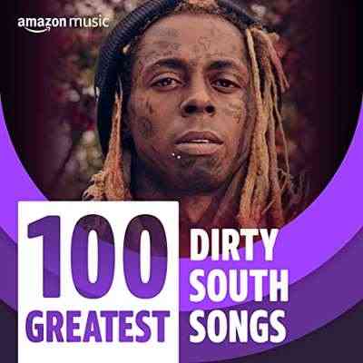 100 Greatest Dirty South Songs 2021 торрентом