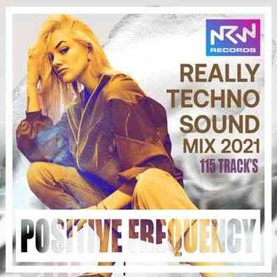 Positive Frequency: Really Techno Sound 2021 торрентом