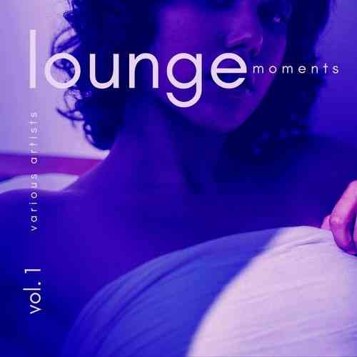 Lounge Moments: Vol. 1-4 2021 торрентом