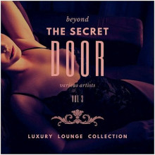 Beyond the Secret Door (Luxury Lounge Collection), Vol. 3 2021 торрентом