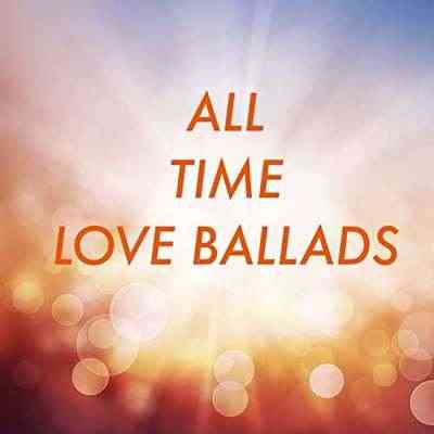 All Time Love Ballads 2021 торрентом