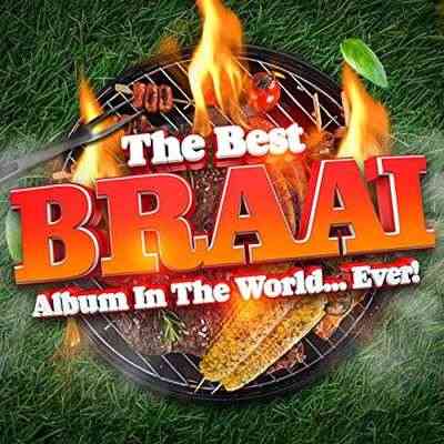 The Best Braai Album In The World...Ever! 2021 торрентом