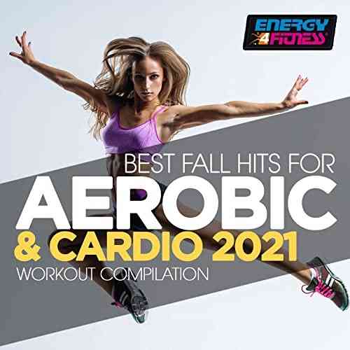 Best Fall Hits For Aerobic & Cardio 2021 2021 торрентом