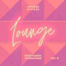 Electronic Lounge Collection, Vol. 3 [AAC] 2021 торрентом