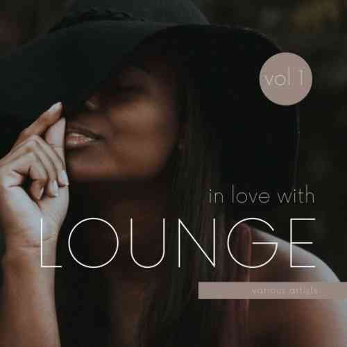 In Love with Lounge, Vol. 1 2021 торрентом
