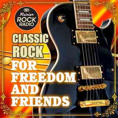 For Freedom And Friends: Rock Classic Compilation 2021 торрентом