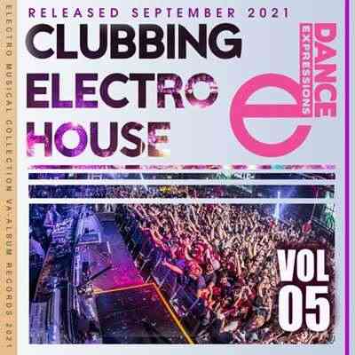 Clubbing Electro House [Vol.05]