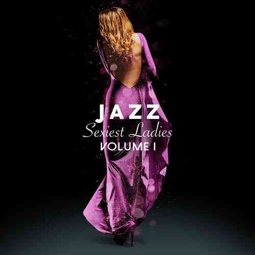 Jazz Sexiest Ladies: Vol.1-4 2021 торрентом