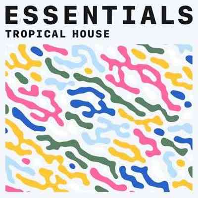 Tropical House Essentials 2021 торрентом