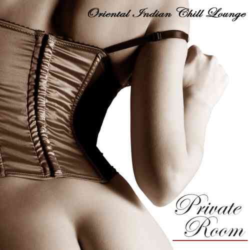 Oriental Indian Chill Loung - Private Room 2015 торрентом