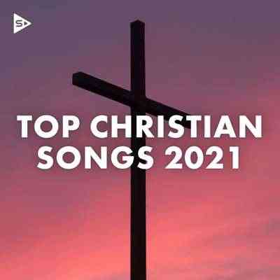 Top Christian Songs 2021 торрентом
