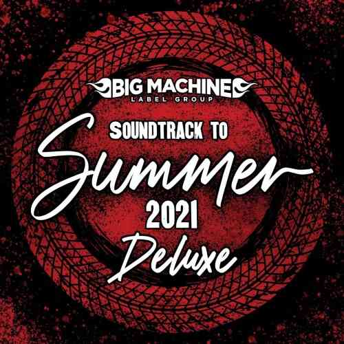 Soundtrack To Summer 2021 [Deluxe Edition] 2021 торрентом