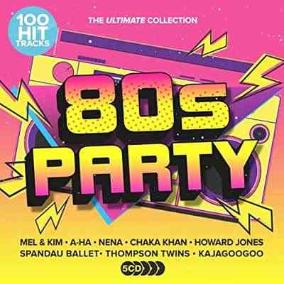 100 Hit Tracks The Ultimate Collection: 80s Party [5CD] 2021 торрентом