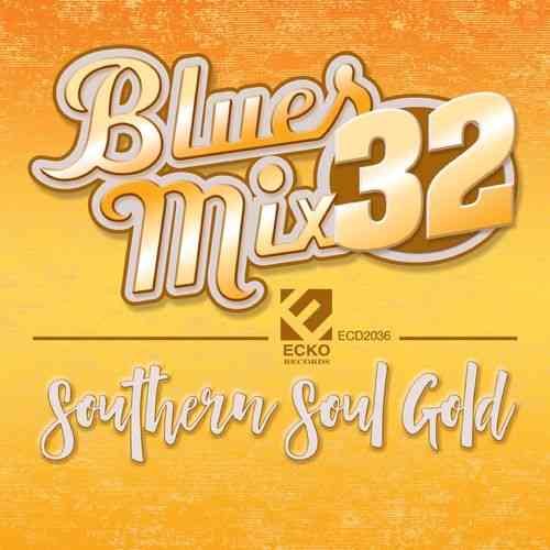 Blues Mix, Vol. 32 Southern Soul Gold