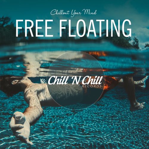 Free Floating: Chillout Your Mind 2021 торрентом