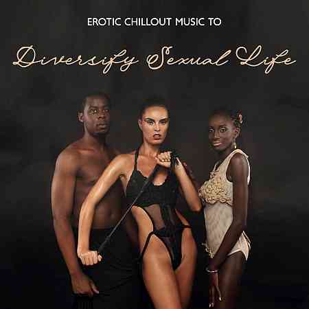 Sexy Chillout Music Cafe - Erotic Chillout Music to Diversify Sexual Life 2021 торрентом