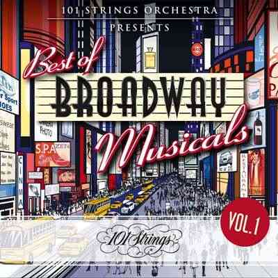 101 Striпgs Orchestra Presents Best of Broadway Musicals [Vol.1] 2021 торрентом