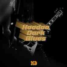 Hoodoo Dark Blues (2CD) 2021 торрентом