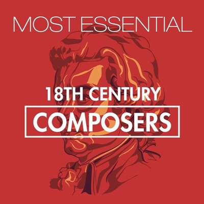 Most Essential 18th Century Composers