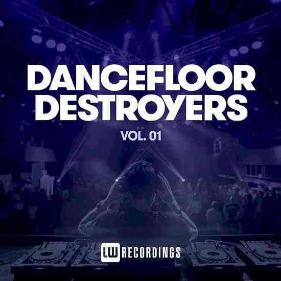 Dancefloor Destroyers Vol. 01