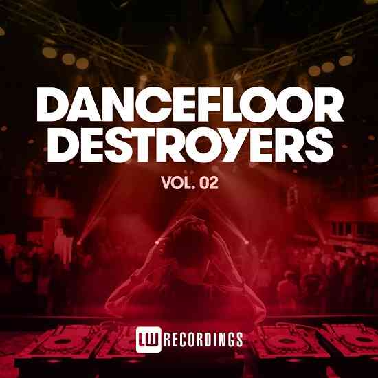 Dancefloor Destroyers Vol. 02