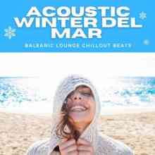 Acoustic Winter Del Mar [Balearic Lounge Chillout Beats] 2021 торрентом