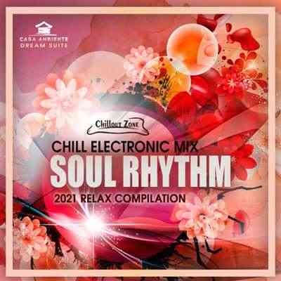 Soul Rhythm: Chill Electronic Mix