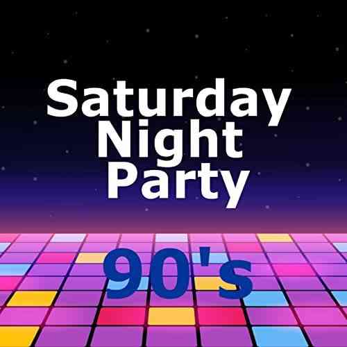 Saturday Night Party 90's [Explicit] 2021 торрентом