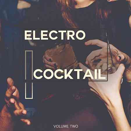 Electro Cocktail, Vol. 2 2021 торрентом
