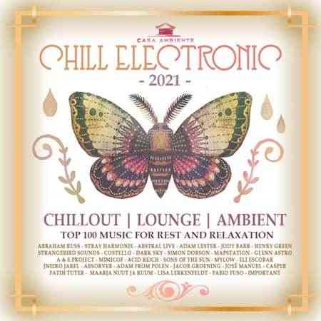 Chill Electronic: Casa Ambiente Mix 2021 торрентом