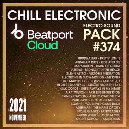 Beatport Chill Electronic: Sound Pack #374 2021 торрентом