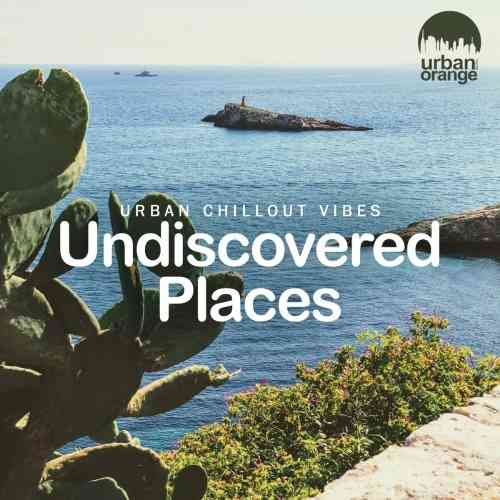 Undiscovered Places: Urban Chillout Vibes 2021 торрентом