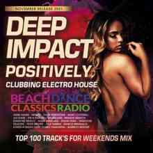 Deep Impact Positively: Clubbing Electro House